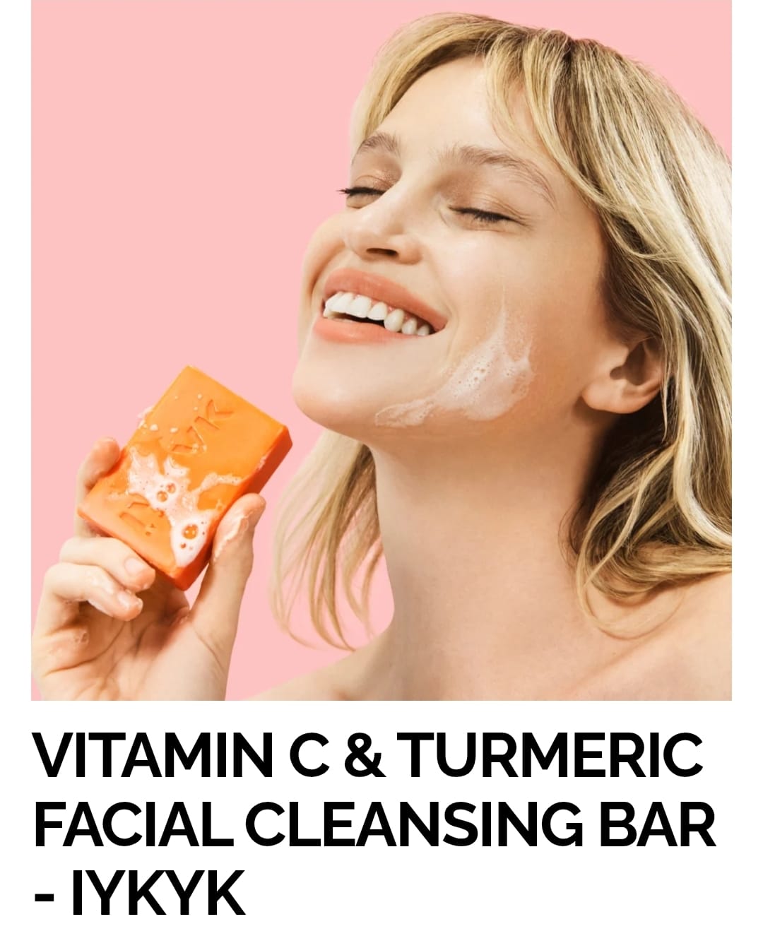 VITAMIN C & TURMERIC FACIAL CLEANSING BAR - IYKYK